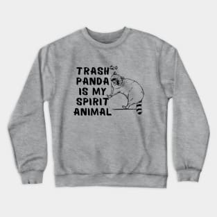 Raccoon is My Spirit Animal Funny Sayings Crewneck Sweatshirt